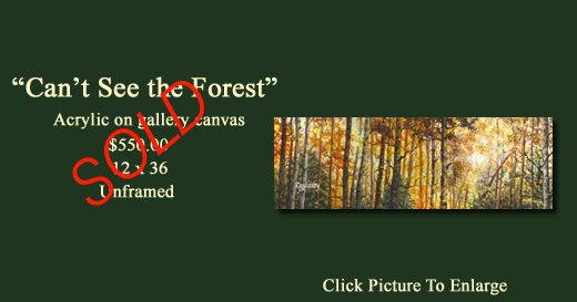 Cant See The Forest Sold